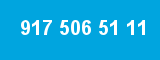 917 506 51 11